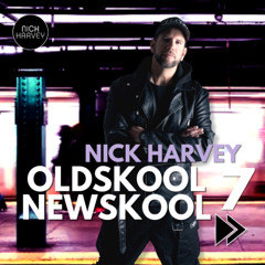 Nick Harvey - Oldskool Newskool 7 (DJ-Mix)