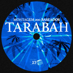 Tarabah - Montagem 200 Baseados (FREE DOWNLOAD)