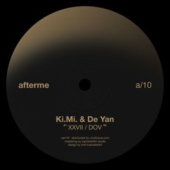 A1 - Ki.Mi. & De Yan - XXVII (Original Mix)