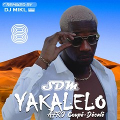 SDM x DJ MIKL - Yakalelo (Afro Coupé Décalé Remix)