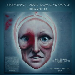 QX PREMIERE: Poulper, Tots, Cali Burton - Crocante (Ludviq & Nick Hanzo "Crunchy" Remix)