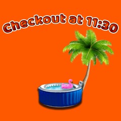 Checkout at 11:30