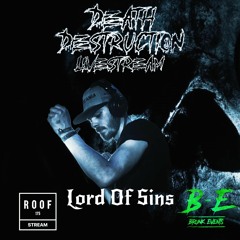 DeathDestruction Livestream @ Lord of Sins