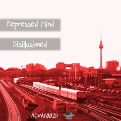 Repressed Mind - Disillusioned [NOVAF002D]