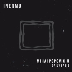 Mihai Popoviciu - Daily Basis