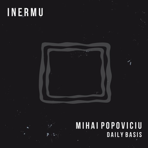 Mihai Popoviciu - Daily Basis