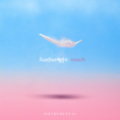Featherlight Touch