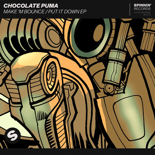 Listen to Make 'M Bounce by Chocolate Puma in Spinnin' Records: 11 playlist  online for free on SoundCloud