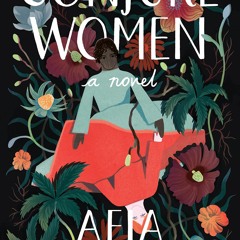 [PDF] DOWNLOAD Conjure Women BY Afia Atakora