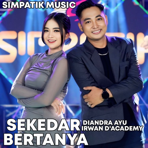 Sekedar bertanya (feat. Simpatik Music)