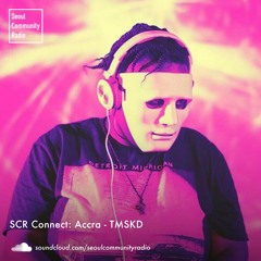 SCR Connect: Accra - TMSKD DJ