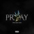 Artwork for PRAY (feat. ALISA)