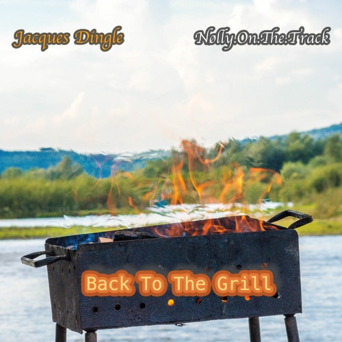 Stream Back To The Grill by Jacques Dingle | Listen online for free on  SoundCloud