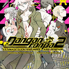 Access EBOOK 📝 Danganronpa 2: Ultimate Luck and Hope and Despair Volume 2 by  Spike