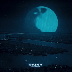 Rainy (OUT NOW ALL PLATFORMS)