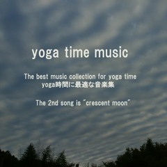 “crescent moon” is 2nd song of Album "imagine your moon～songs for yoga"