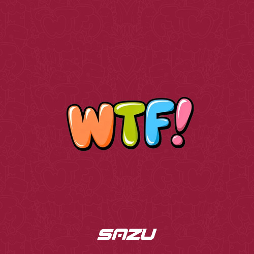 WTF! - SAZU