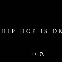 Dream-Hip Hop is dead