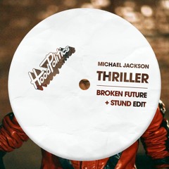 Michael Jackson - Thriller [Broken Future & Stund Edit]