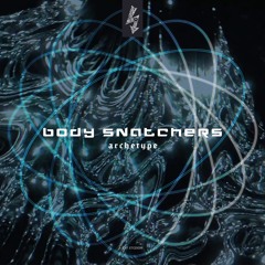 Body Snatchers - Archetype - EarToGround Records - ETGD039 - Audio Clips