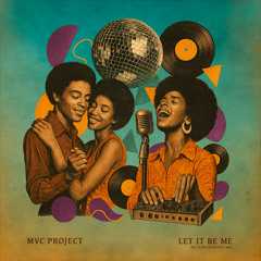 MVC Project - Let It Be Me (Nu-Club Extended Mix)