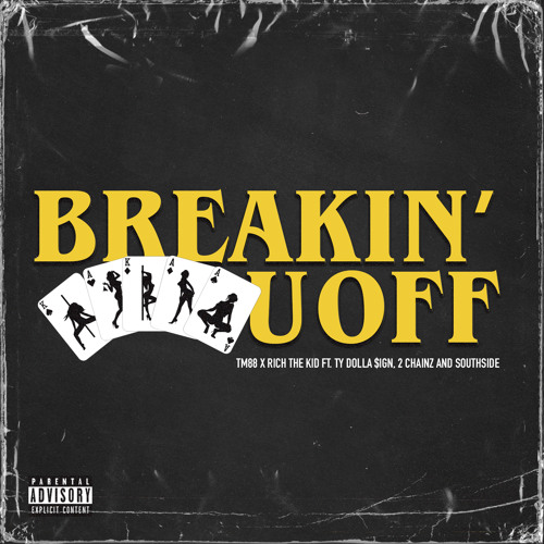Listen to Breakin' U Off (feat. Ty Dolla $ign, 2 Chainz