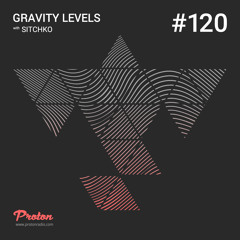 @ Gravity Levels #120 (Proton Radio)