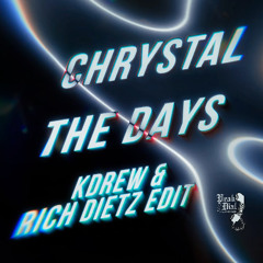 Chrystal - The Days (KDrew & Rich DietZ Edit)