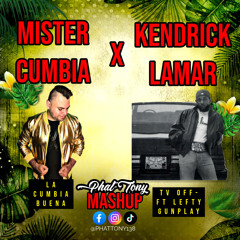 Tv Off X Cumbia Buena (Phat-Tony Mash)