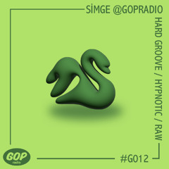SİMGE @GOPRadio HARD GROOVE / HYPNOTIC / RAW • 05.09.25