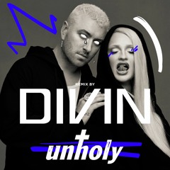 Sam Smith - Unholy Ft. Kim Petras (DIVIN REMIX) Original Mix