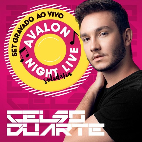 CELSO DUARTE - AVALON NIGHT LIVE SET