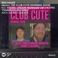 Ben Hauke Presents The Club Cute Morning Show - 24 June 2023
