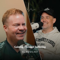 Gaining Through Suffering | Pastors Nate Ruch & Wayne Northup| EP. 17