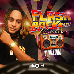 MIXTAPE FLASHBACK DJ RICKYBAD