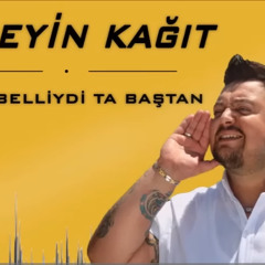 Zaten belliydi Ta Baştan ( Hüseyin Kağıt )