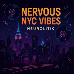 Nervous NYC Vibes