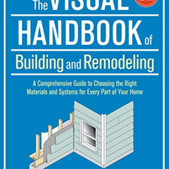 Read EBOOK 🗂️ The Visual Handbook of Building and Remodeling by  Charlie Wing [EPUB