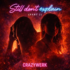 Still don’t explain (Part 2)