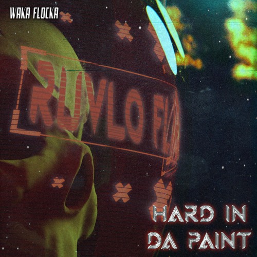 WAKA FLOCKA - HARD IN DA PAINT (RUVLO FLIP)