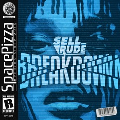 SellRude - Breakdown [Out Now]