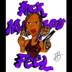 YaYa - Fuck How You Feel