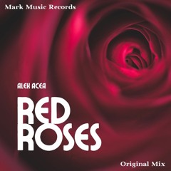 ALEX ACEA - Red Roses