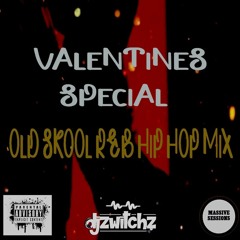 Valentines Special: Old skool R&B HipHop Mixx 2021 (Mixed & Mastered by djzwitchz)