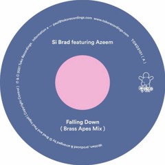 Si Brad  Featuring Azeem - Falling Down - Psychemagik Remix