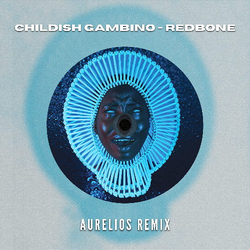 Stream Childish Gambino - Redbone (Aurelios Remix) [FREE DOWNLOAD] by ...