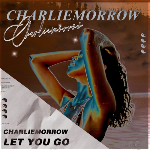 CharlieMorrow - Let You Go