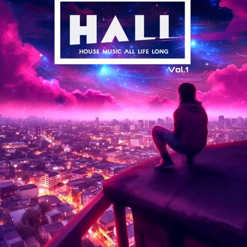 Stream H.A.L.L Vol.1 House Music All Life Long by Official_Lau Silva