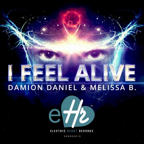 I Feel Alive (feat. Melissa B.) (Original Mix)