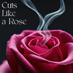 Cuts Like a Rose